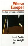 Whose Europe?: The Turn Towards Democracy (Sociological Review Monographs)