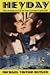 Heyday: That Shocking Novel...