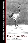 The Crane Wife (Nicholas Roerich Poetry Prize Library) The Crane Wife (Nicholas Roerich Poetry Prize Library)