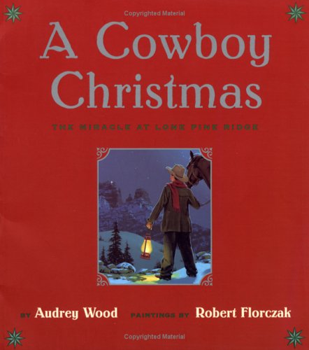A Cowboy Christmas: The Miracle at Lone Pine Ridge (Paperback)