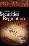 Principles of Securities Regulation: Concise Handbooks Principles of Securities Regulation: Concise Handbooks