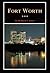 Fort Worth by Richard F. Selcer