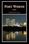 Fort Worth: A Texas Original! (Volume 17) (Fred Rider Cotten Popular History Series)