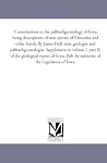 Contributions to the palæontology of Iowa; being descriptions of new species of Crinoidea and other fossils. By James Hall, state geologist and ... report of Iowa. Pub. by authority of the Le Contributions to the palæontology of Iowa; being descriptions of new species of Crinoidea and other fossils. By James Hall, state geologist and ... report of Iowa. Pub. by authority of the Le