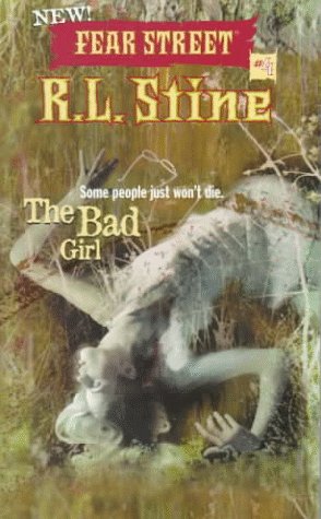 The Bad Girl (New Fear Street, #4)