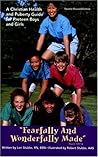 Fearfully and Wonderfully Made: A Christian Health and Puberty Guide for Preteen Boys and Girls
