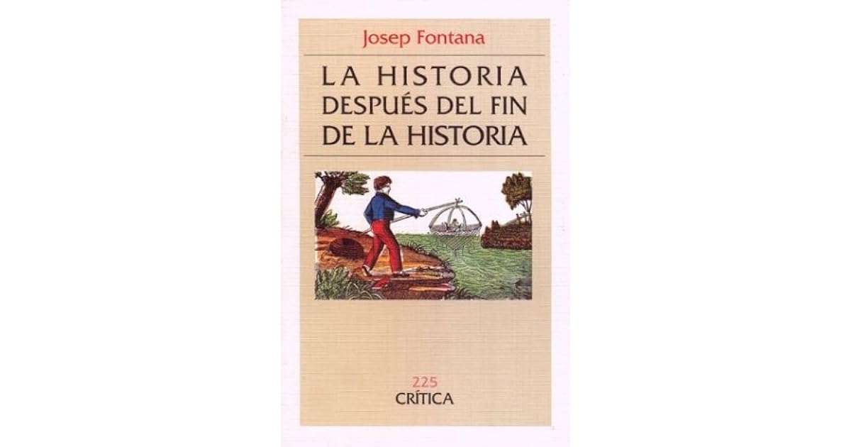 La Historia Despues del Fin de La Historia Reflexiones Acerca de La