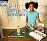 Math in the Kitchen (Welcome Books: Math in My World) Math in the Kitchen (Welcome Books: Math in My World)