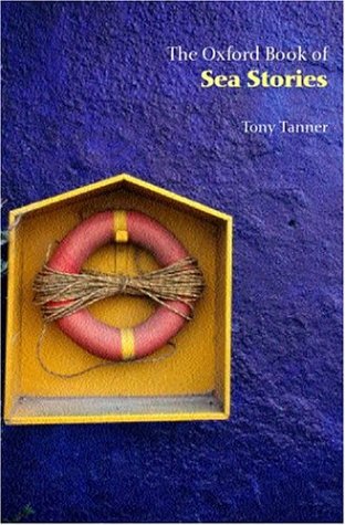 The Oxford Book of Sea Stories (Oxford Books of Prose)