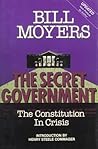 The Secret Government: The Constitution in Crisis : With Excerpts from an Essay on Watergate The Secret Government: The Constitution in Crisis : With Excerpts from an Essay on Watergate