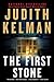 The First Stone by Judith Kelman