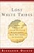 Lost White Tribes: The End ...