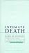 Intimate Death  by Marie de Hennezel