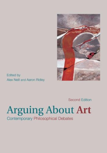 Arguing About Art: Contemporary Philosophical Debates (Paperback)