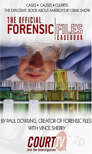 The Official Forensic Files Casebook (Paperback)