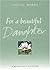 For a Beautiful Daughter