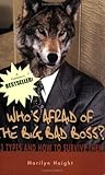 Who's Afraid of the Big Bad Boss? 13 Types and How to Survive Them