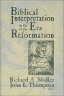 Biblical Interpretation in the Era of the Reformation: Essays Presented to David C. Steinmetz in Honor of His Sixtieth Birthday (Hardcover)
