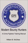 Modern Bounty Hunters: A Crime Fighters Training Manual (Paperback)