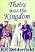 Theirs Was The Kingdom Part 1 Of 2