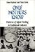 Only Mothers Know: Patterns...