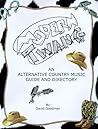 Modern Twang: An Alternative Country Music Guide and Directory Modern Twang: An Alternative Country Music Guide and Directory