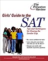 The Girls' Guide to the SAT: Tips and Techniques for Closing the Gender Gap (College Test Prep)