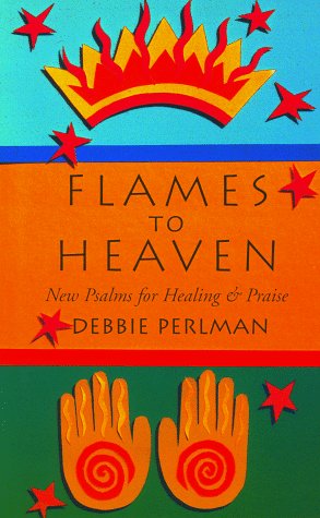 Flames to Heaven: New Pslams for Healing & Praise (Paperback)