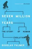 Seven Million Years: The Story of Human Evolution (Paperback)