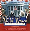 Wild Women in the...