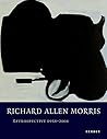 Richard Allen Morris: Retrospective 1958-2004