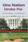 One Nation Under Par, From the Clubhouse... to the White House? One Nation Under Par, From the Clubhouse... to the White House?