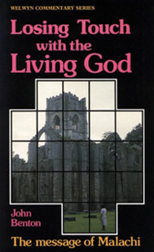 Losing Touch with the Living God: Malachi