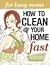 How to Clean Your Home Fast: For Busy Moms