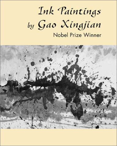 Ink Paintings by Gao Xingjian: The Nobel Prize Winner (Hardcover)