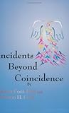Incidents Beyond Coincidence