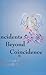 Incidents Beyond Coincidence