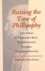 Raising the Tone of Philosophy: Late Essays, Transformative Critique