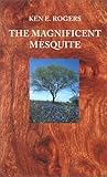 The Magnificent Mesquite (Corrie Herring Hooks Series, Number Forty-five)