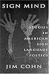Sign Mind : Studies in American Sign Language Poetics