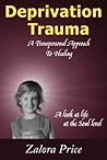 Deprivation Trauma, A Transpersonal Approach to Healing