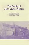 The Family of John Lewis, Pioneer The Family of John Lewis, Pioneer