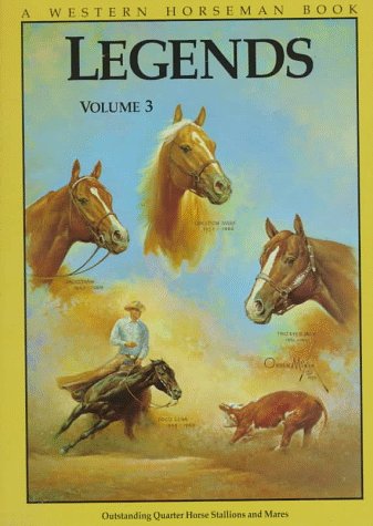 Legends 3: Outstanding Quarter Horse Stallions and Mares (Paperback)