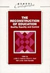 The Reconstruction of Education: Quality, Equality and Control