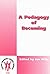 A Pedagogy of Becoming (Value Inquiry Book Series 116)
