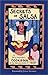 Secrets of Salsa / Secretos De La Salsa: A Bilingual Cookbook (English and Spanish Edition)