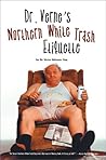 Dr. Verne's Northern White Trash Etiquette Dr. Verne's Northern White Trash Etiquette