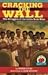 Cracking the Wall: The Struggles of the Little Rock Nine (On My Own History)