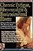 Chronic Fatigue, Fibromyalgia & Environmental Illness: An Alternative Medicine Guide