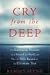 Cry from the Deep: The Submarine Disaster That Riveted the World and Put the New Russia to the Ultimate Test